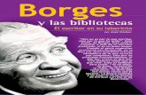 Borges - gredos.usal.es · y las bibliotecas “Uno no es por lo ... Fidel López, las obras completas de Kafka, Paul Groussac, León Bloy, Bernard Shaw, Paul Claudel, etc.,