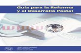 Guía para la Reforma y el Desarrollo Postal - Universal … · 2012-05-08 · Las principales tendencias institucionales para el Sector ... su ámbito son definidas las reglas para