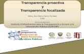 Transparencia proactiva y Transparencia focalizada - …chihuahua.gob.mx/atach2/ichitaip/uploads/infoweb/ichitaip/seminar... · Transparencia proactiva y Transparencia focalizada