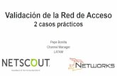 Validación de la Red de Acceso 2 casos prácticosnetworks.pe/descargas/presentaciones/Netscout_Validacion_de_Red_.… · Faciliten el mantenimiento de la red de acceso alámbrica