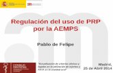 Regulación del uso de PRP por la AEMPS de Dentista… · Plaquetas y Rico en Leucocitos (LR-PRP), Plasma Rico en Plaquetas y Pobre en Leucocitos (LP-PRP). Hematíes Leucocitos Plasma