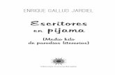 Enrique Gallud Jardiel - Corona Borealiscoronaborealis.es/pdf/primPags_escritores_pijamas_enrique.pdf · El poeta, con una sinceridad que le honra, reconoce que de mujeres sabía