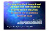 La acreditación internacional de agencias certificadoras ... · América (4) Brasil, Chile, México, EEUU África (1) Egipto. Regulaciones en discusión (15) ... Primeras Normas