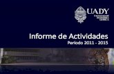 Informe de Actividades - ingquimica.uady.mx · Informe de Actividades 2011 –2015 Porcentaje de Estudiantes de licenciatura que obtienen testimonios de rendimiento satisfactorio