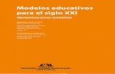 Modelos educativos para el siglo XXI - …hermes.cua.uam.mx/libros/archivos/170703_ModeloeducativoXXI... · Los desafíos de los modelos educativos 61 7.1 Heterogeneidad en la operación