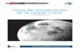 Guía de visualización de la “súper Luna” - Portalportal.igp.gob.pe/sites/default/files/images/documents/... · debe orbitar alrededor del Sol. En segundo lugar, debe tener
