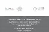 Reforma a la Salud del ISSSTE 2007: evaluación, … · Constitución de un régimen de reservas para el Seguro de ... FOVISSSTE Modificaciones relevantes ... Promover el empleo de