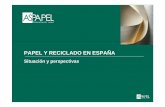 PAPEL Y RECICLADO EN ESPAÑAPAPEL Y … · Principales datos de la Industria Papelera Española • 16 fábricas de celulosa y 116 fábricas de papel entre las que se encuentrande