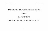 PROGRAMACIÓN DE LATÍN BACHILLERATO - …olmo.pntic.mec.es/jrivero/programaciones pdf/latin1.pdf · A la hora de proceder a estructurar en unidades didácticas la distribución y