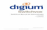 Switchvox Manual del Administrador - digium.com · Esta función muestra la URL del Paquete de Herramientas de Administración de Switchvox. 2. Configurar red ... Esta función reinicia