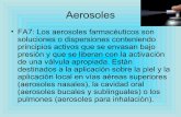 Aerosoles - Iniciofcn.unp.edu.ar/sitio/tecnofarma/wp-content/uploads/2010/08/Aero... · propulsión manual y los de aluminio se fabrican en monobloque o en dos piezas y llevan ...