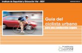 guia del ciclista - bahiablanca.gov.ar · Guía del ciclista urbano para una conducción segura Instituto de Seguridad y Educación Vial - ISEV El ISEV es un centro privado, que desde