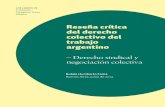 ReseÃ±a crÃtica del derecho colectivo del trabajo … · 2017-12-27 · del derecho colectivo del trabajo argentino – Derecho sindical y negociación colectiva. ISBNNº978-987-26155-9-8