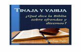 Tinaja y Vasija completo (36) · Un estudio sobre las instrucciones bíblicas respecto a ofrendas y diezmos. Esteban Polo tinajayvasija@gmail.com Editorial Los otros nueve ... “Yo