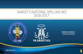 Marist´s National Spelling Bee Contest 2016-2017 · 2017-03-24 · participante deberá de deletrear la misma palabra. Si los dos la ... •Esto deberá se anunciado antes de comenzar