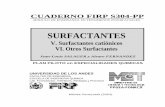 SURFACTANTES - Universidad de Los Andes · V.7 Propiedades y usos de los catiónicos VI. OTROS SURFACTANTES ... Se cuaternizan las aminas primarias o secundarias por metilación exhaustiva