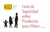Guía de Seguridad sobre Productos para Niños · los productos que se retiran del mercado; ingrese a CPSC.gov. ... Los niños pequeños aprenden de su entorno al llevarse objetos