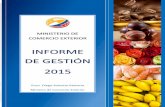 Informe de gestión 2015 · 2017-01-10 · Fortalecer la participación del Ecuador en el sistema multilateral de comercio. Impulsar el dialogo interinstitucional a nivel público