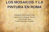 LOS MOSAICOS Y LA PINTURA EN ROMA - …iesjorgejuan.es/sites/default/files/apuntes/geografiaehistoria... · EL ARTE ROMANO Se conoce como ''arte romano'' al conjunto de todas aquellas