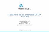 Desarrollo de las empresas ESCO en Chile - … · ERNC), donde el cliente no invierte nada o casi nada, y recibe los beneficios de los ahorros de energ ía con ... Desarrollo de las