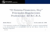 “El Sistema Financiero, Hoy” - aba-argentina.com · (tercerización), educación y alfabetización financiera, instrumentos de medios de pago, de ahorro y de crédito, complementariedad