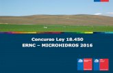 Concurso Ley 18.450 ERNC MICROHIDROS 2016 - … de Difusin 2016... · 4º- Promover la implementación y desarrollo en el uso del riego de Energías Renovables No Convencionales,