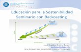 Educación para la Sostenibilidad Seminario con … · • Objetivo • Alcance (límites del sistema) • Actores implicados 2. ... 12:45 – 13:00 Ejemplo de sostenibilización
