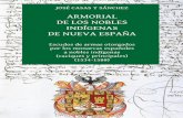 ARMORIAL DE NOBLES INDIGENAS DE NUEVA … · 7 ARMORIAL DE LOS NOBLES INDIGENAS DE NUEVA ESPAÑA SIGLO XVI Escudos de Armas otorgados por los Monarcas Españoles a Nobles Indígenas