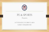 PE & SPORTS - asfg.mx · Esquema general de las actividades cocurriculares en la sección de Early Childhood EC KINDER & PREKINDER PE & SPORTS Guardería EC INSTITUTE LANGUAGE