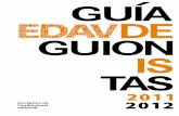 GUÍA DE GUION IS TAS - edav.esA-GUIONISTAS-EDAV-2011-2012... · Es un placer presentar la Guía de Guionistas de la Comunidad Valenciana. En esta publicación se pueden consultar