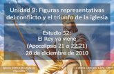 Unidad 9: Figuras representativas del conflicto y el ...iglesiabiblicabautista.org/.../apocalipsis/52_el_rey_ya_viene.pdf · simboliza la santidad y pureza de Dios y de la ciudad.