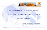 ESTÁNDARES TÉCNICOS PARA MEDICIÓN DE … Osorio.pdf · - Calibración de Medidores de Agua (Acreditado desde 2006) - Calibración de Transformadores de Medida (Acreditado desde