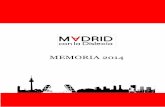 Memoria 2014 web - Madrid con la Dislexia · €Protocolos claros de detección, €diagnóstico y de de intervención para la dislexia. €Visibilizar la dislexia y otras DEAs en