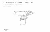 OSMO MOBILE - dl.djicdn.commobile/20170601/Osmo+Mobile... · [11] Sensor de detección del teléfono móvil [12] Rueda de ajuste de tensión [13] Motor de alabeo ... Indicador de