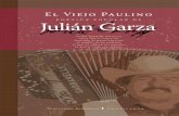 poética popular de Julián Garza - Fondo Editorial de ... · la música norteña. Lamentablemente, ... El Gran Silencio, Cabrito Vudú y todos esos grupos, que andan de moda, no