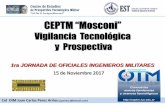 CEPTM “Mosconi · TEMARIO Cnl JCPA Nov 2017 • A que nos dedicamos Vigilancia tecnológica Forecasting Prospectiva • Estudios de VT y Prospectiva en Defensa • El CEPTM Mosconi