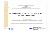 ACTUALIZACIÓN DE CALENDARIO DE VACUNACIÓN · TOS FERINA (dTpa) No hay vacuna monovalente (dTpa). Problemas de desabastecimiento. ... Cohortes anteriores a 1971 se presupone inmunidad
