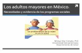 Los adultos mayores en México - El portal único del ... · • Se vincula con la funcionalidad y la autonomía Factores psicosociales • Significado socialmente construido en torno