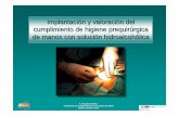 Implantación y valoración del cumplimiento de higiene ... · Estudios científicos sobre la higiene de manos prequirúrgica con solución hidroalcohólica Formación. ... Microsoft