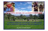 EL ROSTRO SOCIAL DE LA MUERTE MATERNA - …bvsper.paho.org/videosdigitales/matedu/maternidad2011/cajamarca.pdf · dra. rocio e. portal vásquez “consecuencias sociales y familiares