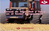 Manual de Seguridad y Salud en el Sector Agropecuarioprevencion.fremap.es/Buenas prcticas/MAN.012 (castellano) - M.S.S... · publicación contribuya a la mejora de los niveles de