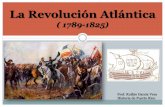 La Revolución Atlántica - mrsruthie.net³n... · Clase feudal: ricos dueños de las tierras. ... Los impuestos cobrados a los ciudadanos por la deuda adquirida sobre los límites