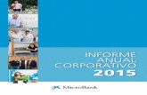 informe corporatiVo 2015 - MicroBank · pues el desapalancamiento de los hogares y las empresas ha avanzado mucho. ... la economía española, en que la reducción de las desigualdades