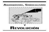 y revolución - aadossierestematicos.files.wordpress.com · Anarquismo, sindicalismo y Revolución | 5 La intención de este folleto es acercar a los compañeros trabaja-dores anarquistas