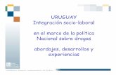 URUGUAY Integración socio-laboral en el marco de la ... · (acuerdos- convenios- armado de proyectos- definicion ... •Articulación Interinstitucional ... •Se promueve la interrelación
