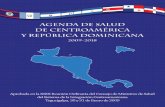 Agenda de Salud de Centroamérica y República …comisca.net/sites/default/files/Agenda de Salud de...Agenda de Salud de Centroamérica y República Dominicana 5 I. INTRODUCCIÓN