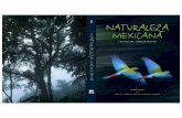 2009 Naturaleza Mexicana - ecologia-unam.com.mx · "Flor de manita.La flora de México, además de muy diver-sa, posee una amplia gama de usos, como el medicinal, de ... hasta fábricas