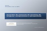 Acuerdos de comercio de servicios de Uruguay: compromisos ... · Acuerdos de comercio de servicios de ... trabajo es presentar los diferentes acuerdos internacionales de comercio