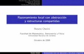 Razonamiento local con abstracción y estructuras … · Sistema de prueba Conclusiones y trabajo futuro Razonamiento local con abstracci´on y estructuras compartidas Renato Cherini