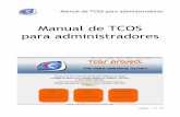 Manual de TCOS para administradores · • Disco duro con los 3 archivos de arranque de TCOS (más mantenimiento). En este tipo de redes la carga de procesamiento y almacenamiento